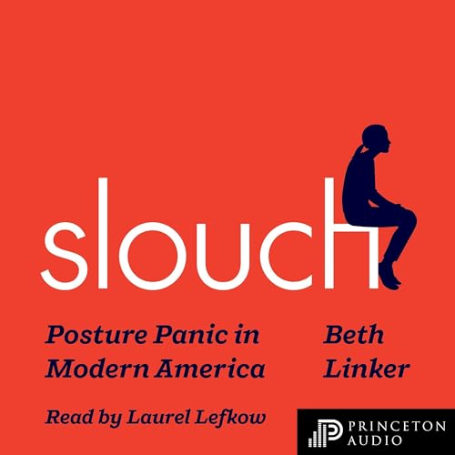 Slouch by Beth Linker