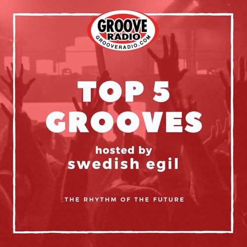Top 5 Grooves by Swedish Egil