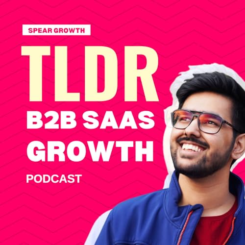 TLDR: The B2B SaaS Growth Podcast Recording