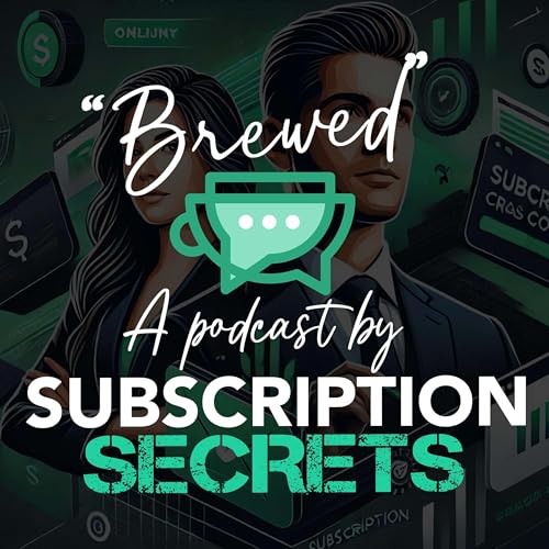 Brewed - Subscription Secrets Podcast by Alex Fleck