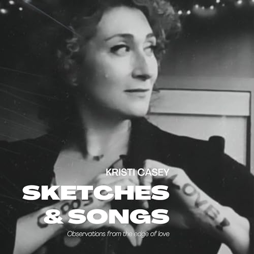 Sketches & Songs by Kristi Casey