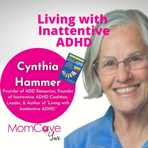 Cynthia Hammer Living with Inattentive ADHD MomCave LIVE by Unknown