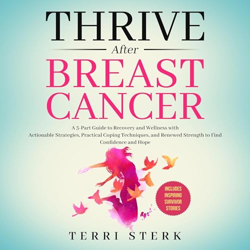Thrive After Breast Cancer by Terri Sterk