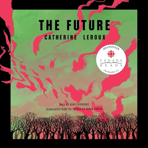 The Future by Catherine Leroux