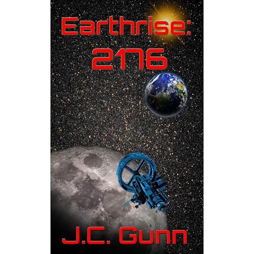 Earthrise: 2176 by J. C. Gunn
