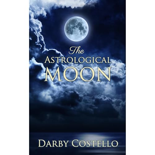 The Astrological Moon by Darby Costello
