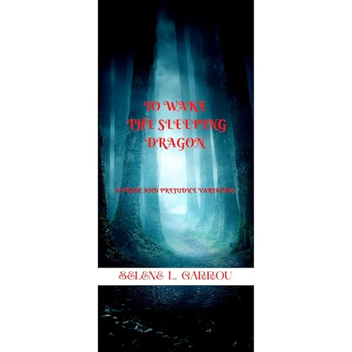 To Wake The Sleeping Dragon by Selene L. Garrou