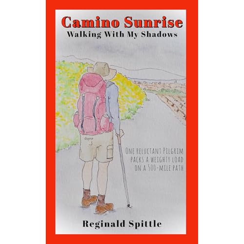 Camino Sunrise-Walking With My Shadows