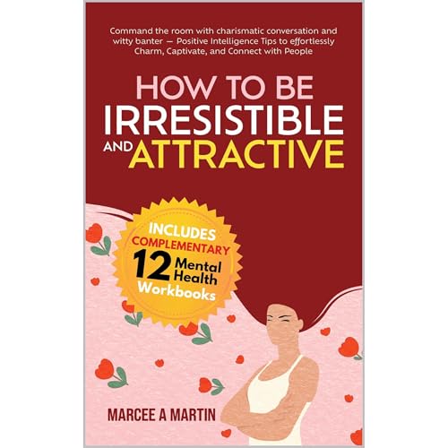 How to be Irresistible and Attractive