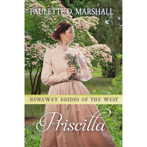 Priscilla by Paulette D. Marshall