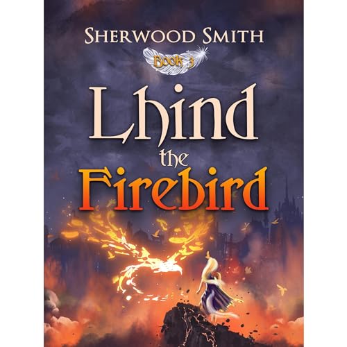 Lhind the Firebird by Sherwood Smith