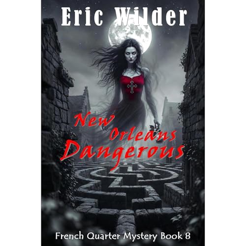 New Orleans Dangerous: a hauntingly evocative and intoxicatingly addictive Wyatt Thomas New Orleans paranormal urban fantasy (French Quarter Mystery Book 8)