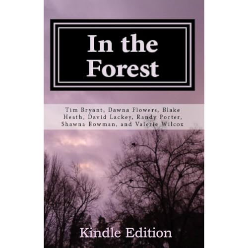 In the Forest by Dawna Flowers