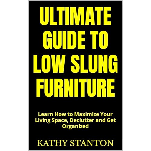 Ultimate Guide to Low Slung Furniture by Kathy Stanton
