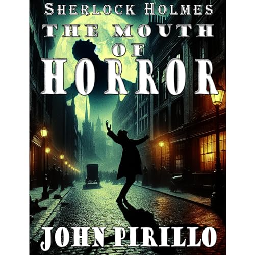 Sherlock Holmes The Mouth of Horror