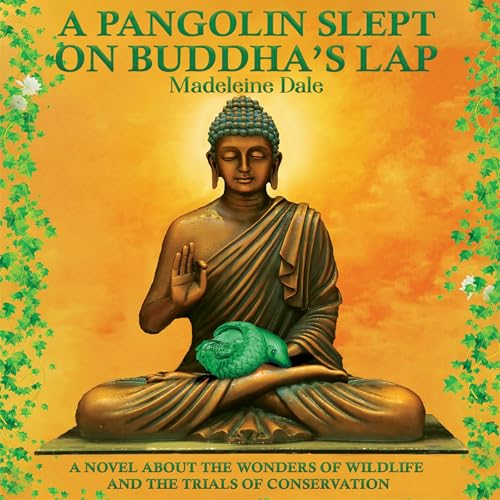 A Pangolin Slept on Buddha’s Lap