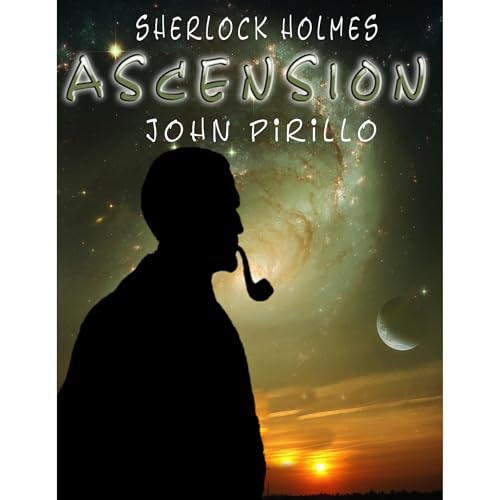 Sherlock Holmes: Ascension by John Pirillo