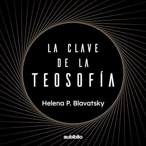 La clave de la teosofía [The Key to Theosophy]