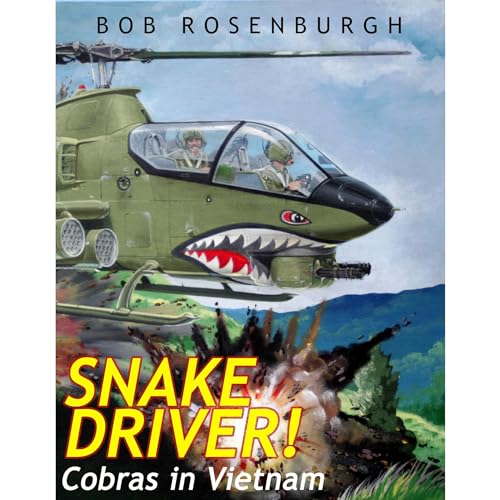 Snake Driver! Cobras in Vietnam by Bob Rosenburgh