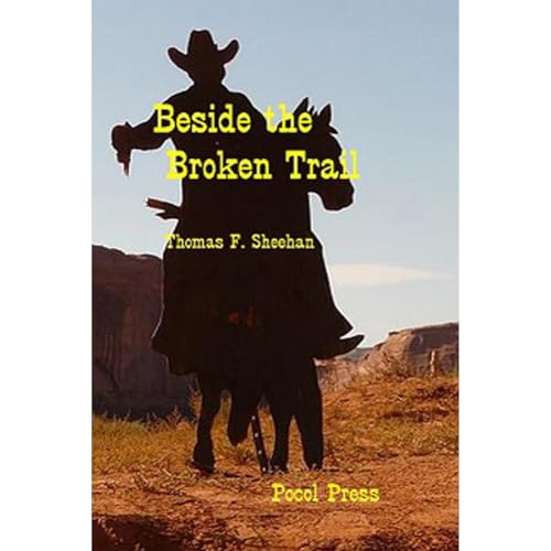 Beside the Broken Trail by Thomas F. Sheehan