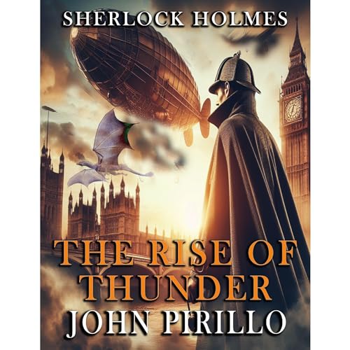 Sherlock Holmes, The Rise of Thunder