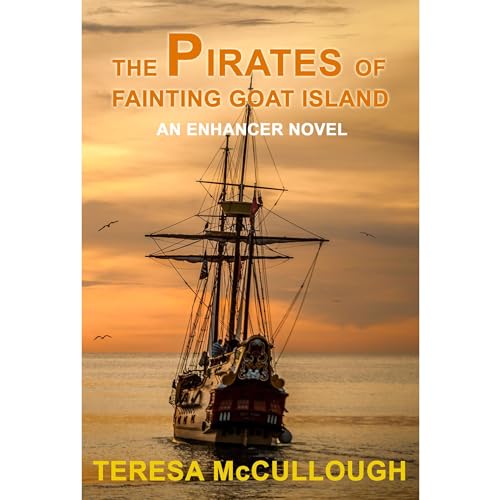 The Pirates of Fainting Goat Island by Teresa McCullough