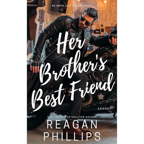Her Brother's Best Friend: An Insta Love Romantic Short
