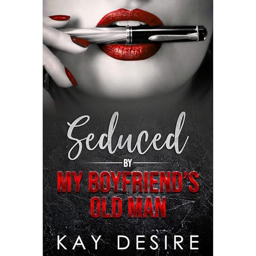 Seduced by my Boyfriend's Old Man