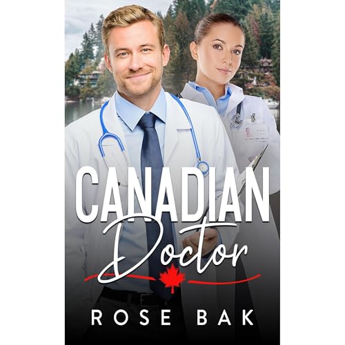 Canadian Doctor by Rose Bak