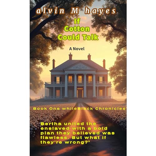 If Cotton Could Talk