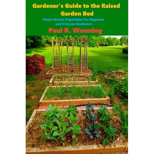 Gardener's Guide to the Raised Garden Bed