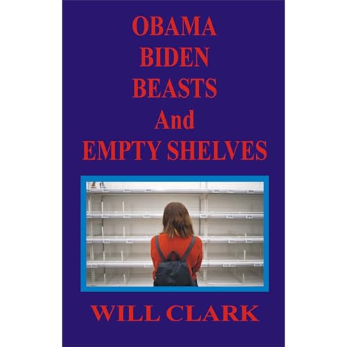 Obama, Biden, Beasts and Empty Shelves