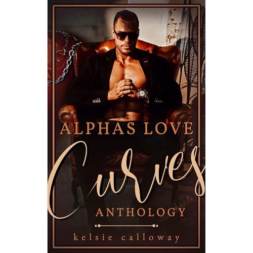 Alphas Love Curves Anthology by Kelsie Calloway