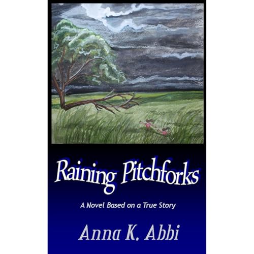 Raining Pitchforks by Anna K. Abbi