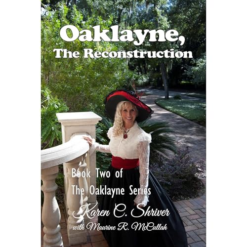 Oaklayne, The Reconstruction by Karen C. Shriver