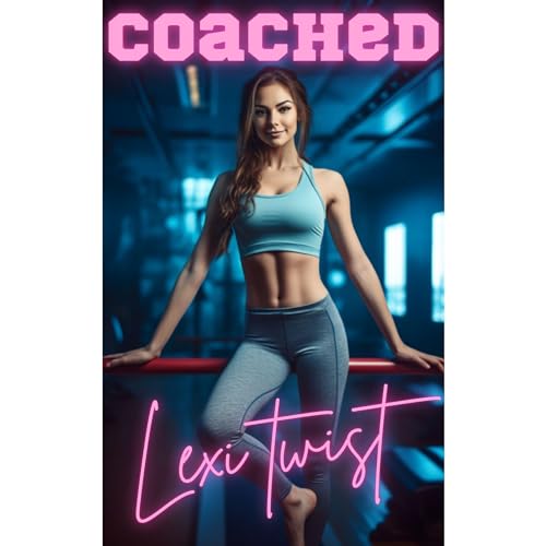 Coached by Lexi Twist