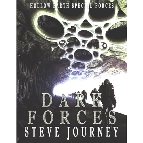 Hollow Earth Special Forces, Dark Forces by Steve Journey