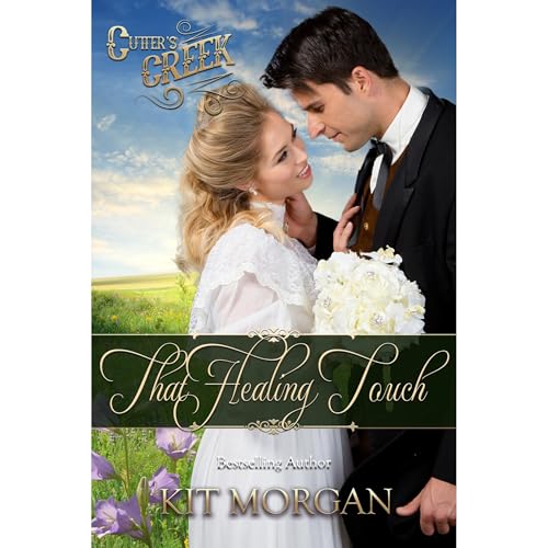 That Healing Touch (Cutter's Creek, Book 1)