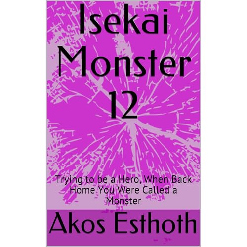Isekai Monster 12 by Akos Esthoth
