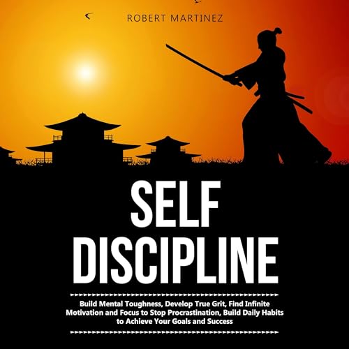 Self Discipline by Robert Martinez