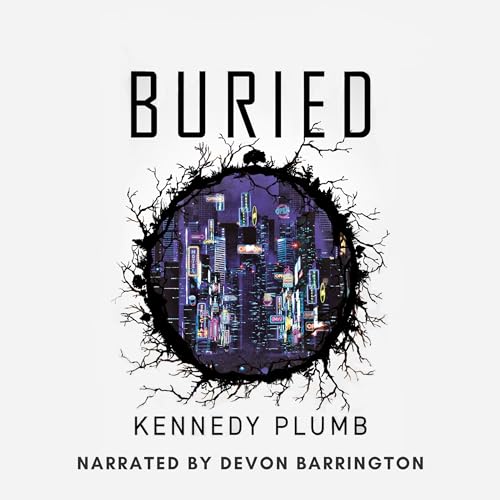Buried by Kennedy Plumb