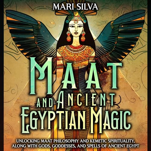 Maat and Ancient Egyptian Magic