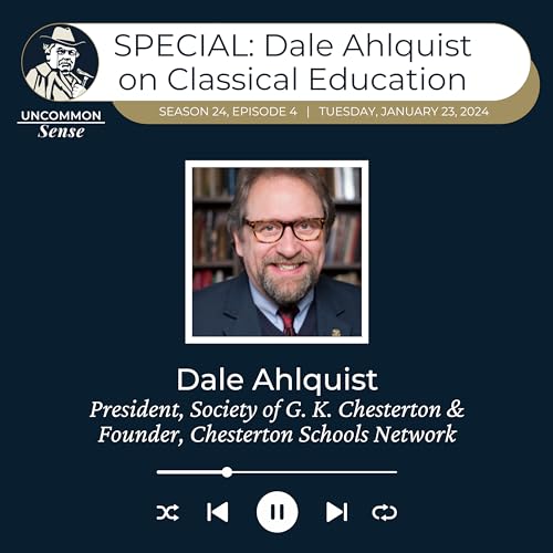 Special: Dale Ahlquist on Chesterton and Classical Education by Unknown