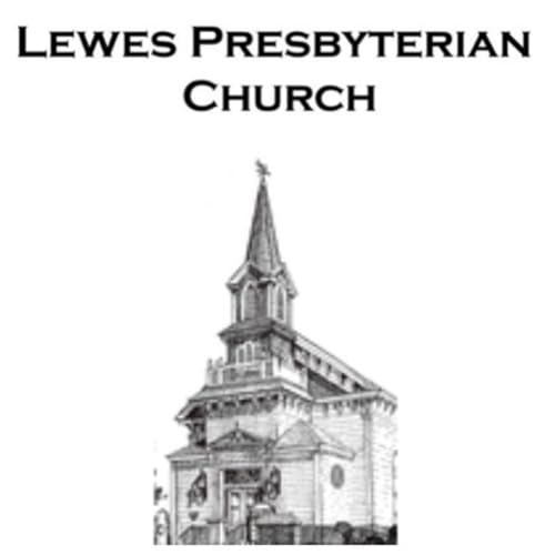 Lewes Presbyterian Church Podcast by Lewes Presbyterian Church