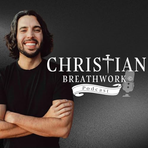 Christian Breathwork© Podcast by Zach Campa