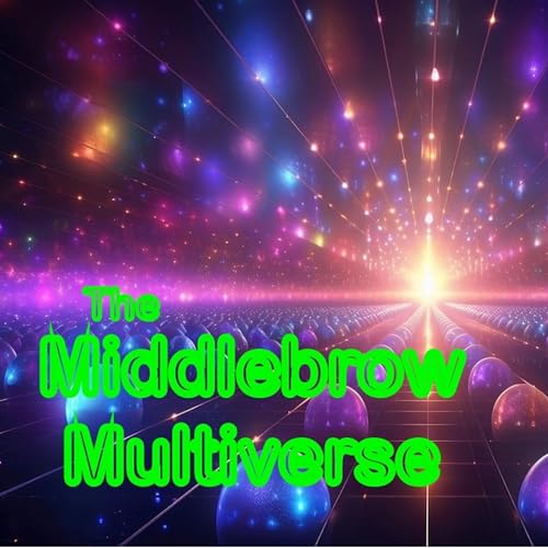 The Middlebrow Multiverse by Middlebrow Multiverse