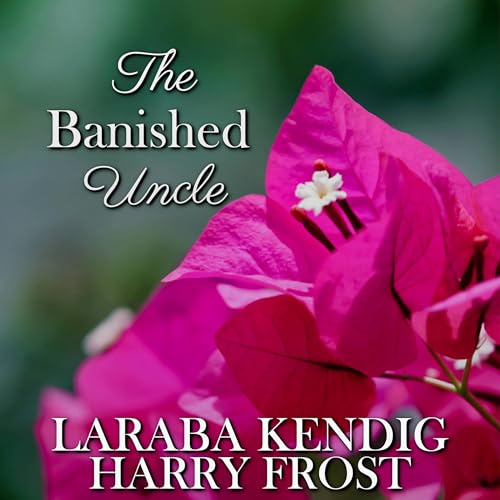 The Banished Uncle: Expanded Edition