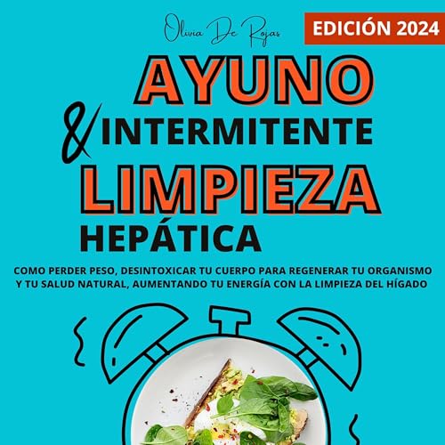 Ayuno intermitente y Limpieza hepática [Intermittent Fasting and Liver Cleansing]