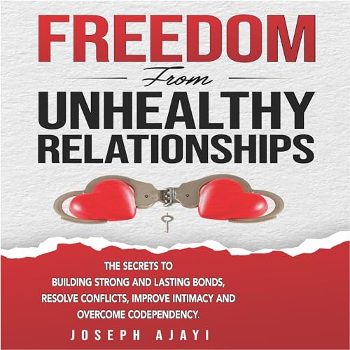 Freedom from Unhealthy Relationships