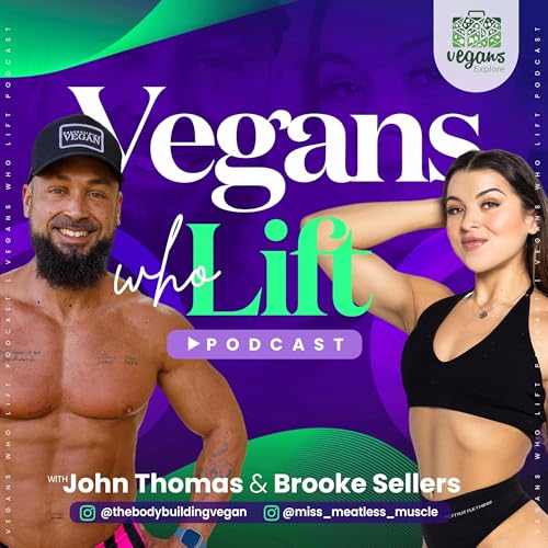 Vegans Who Lift Podcast by Vegans Who Lift